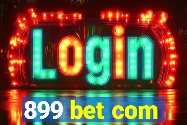 899 bet com